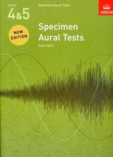 Specimen Aural Tests, Grades 4 & 5: new edition from 2011 Opracowanie zbiorowe