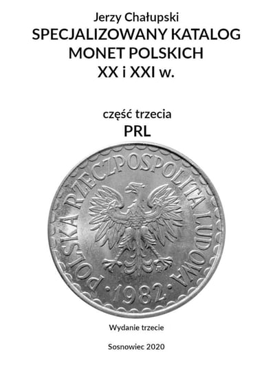 Specjalizowany katalog monet polskich — PRL Chałupski Jerzy
