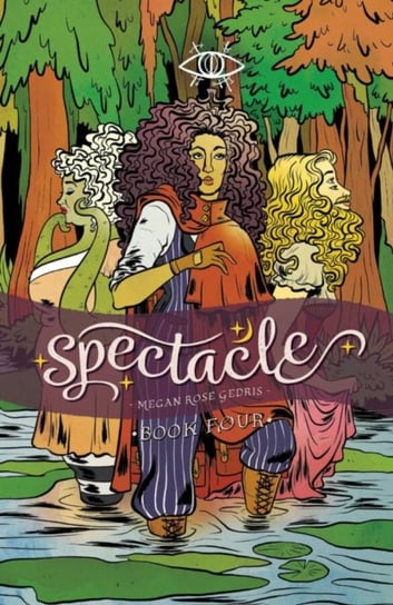 Spectacle. Volume 4 Megan Rose Gedris