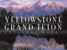 Spectacular Yellowstone and Grand Teton National Parks Preston Charles, Robbins Jin