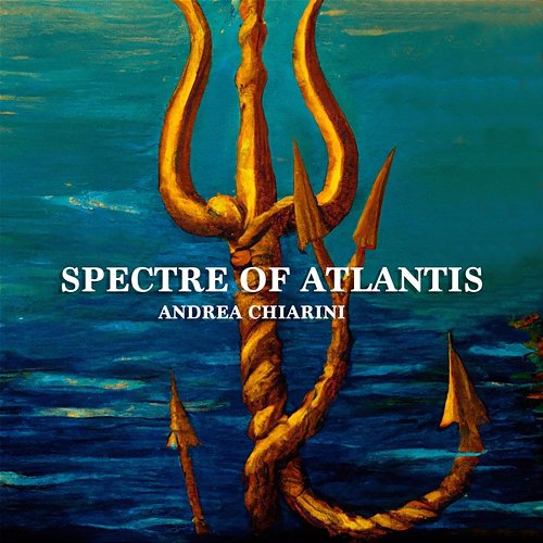 Spectre of Atlantis Andrea Chiarini