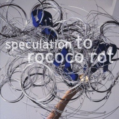 Speculation To Rococo Rot