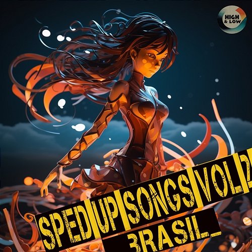 Sped Up Songs Brasil Vol. 2 High and Low HITS