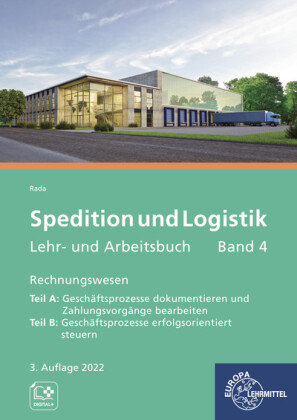 Spedition und Logistik, Lehr- und Arbeitsbuch, Band 4 Europa-Lehrmittel