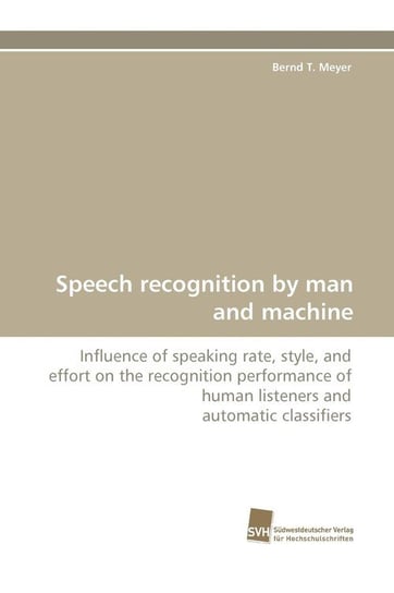 Speech Recognition by Man and Machine Meyer Bernd T.