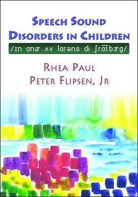 Speech Sound Disorders in Children: in Honor of Lawrence D. Shiberg Plural Publishing Inc