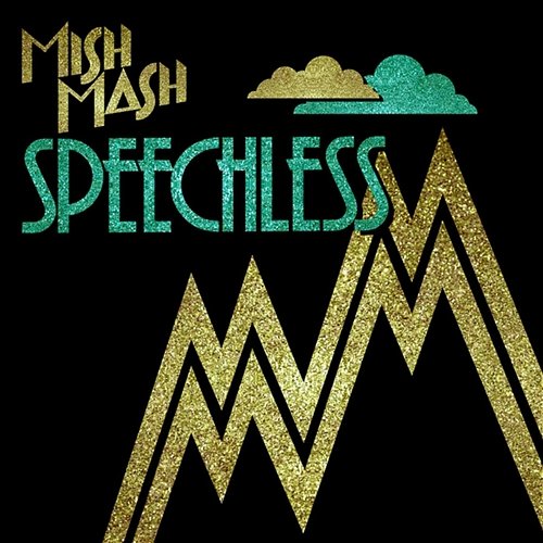 Speechless (Remixes) Mish Mash