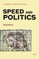 Speed and Politics Virilio Paul