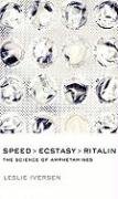 Speed, Ecstasy, Ritalin: The Science of Amphetamines Iversen Leslie