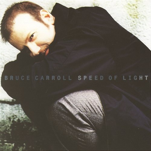 Speed Of Light Bruce Carroll