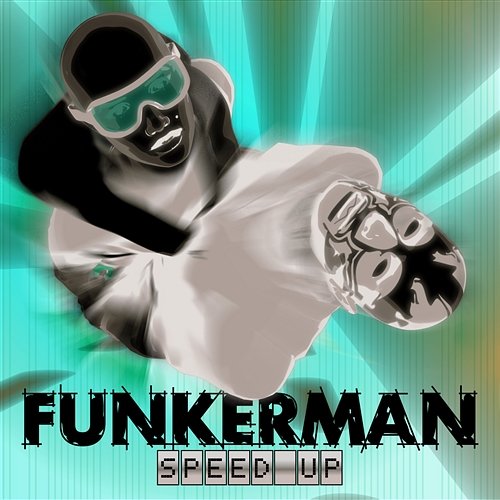 Speed Up Funkerman