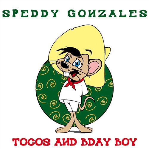 Speedey Gonzales Tocos And Baby Boy