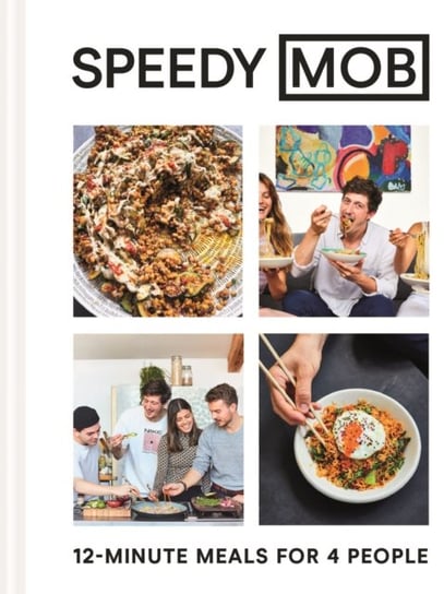 Speedy MOB: 12-minute meals for 4 people Ben Lebus