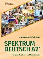Spektrum Deutsch A2+. Integriertes Kurs- und Arbeitsbuch für Deutsch als Fremdsprache Buscha Anne, Szita Szilvia