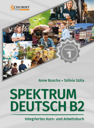 Spektrum Deutsch B2: Teilband 1 Schubert