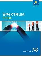 Spektrum Physik 7 / 8. Schülerband. Niedersachsen Schroedel Verlag Gmbh, Schroedel