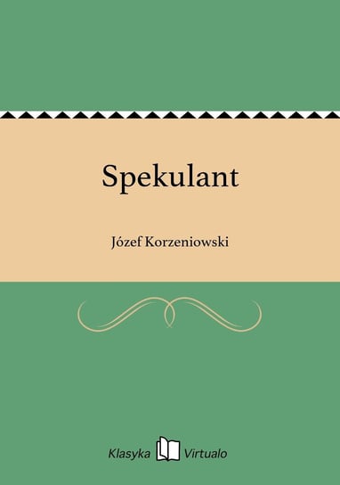 Spekulant - ebook epub Korzeniowski Józef