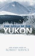 Spell of the Yukon and Other Poems: Service Robert