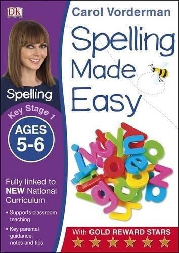 Spelling Made Easy, Ages 5-6 (Key Stage 1): Supports the National Curriculum, English Exercise Book Vorderman Carol