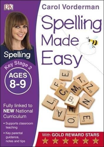 Spelling Made Easy, Ages 8-9 (Key Stage 2): Supports the National Curriculum, English Exercise Book Vorderman Carol