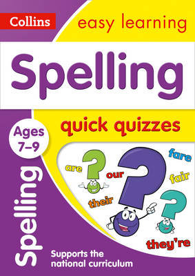 Spelling Quick Quizzes Ages 7-9 Collins Educational Core List