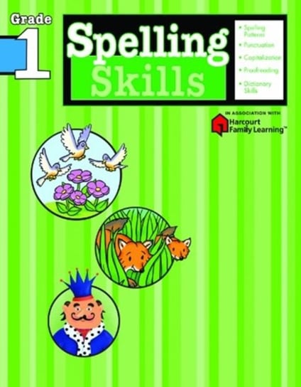 Spelling Skills: Grade 1 (Flash Kids Harcourt Family Learning) Opracowanie zbiorowe