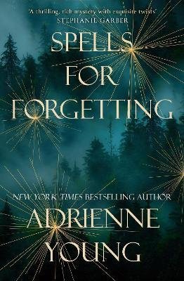 Spells for Forgetting Young Adrienne