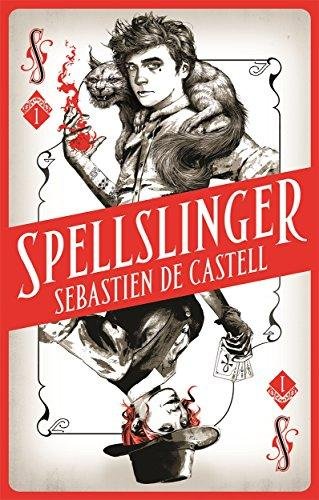 Spellslinger De Castell Sebastien