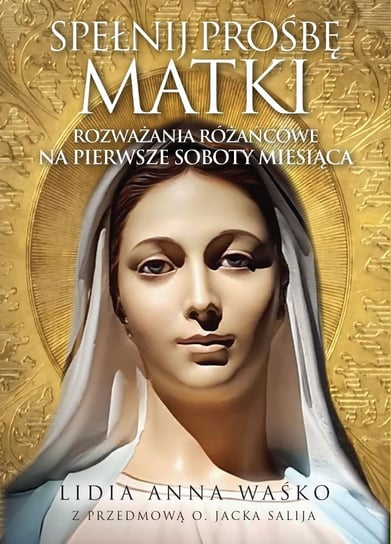 Spełnij prośbę Matki - ebook mobi Waśko Lidia Anna