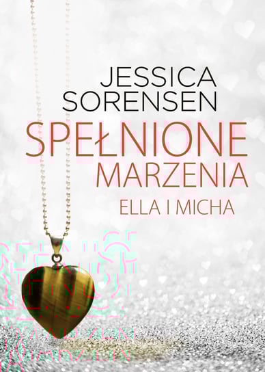 Spełnione marzenia. Ella i Micha - ebook mobi Sorensen Jessica