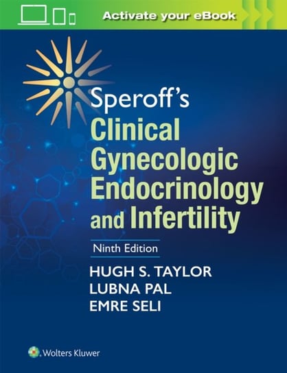 Speroff's Clinical Gynecologic Endocrinology and Infertility Taylor Hugh S., Pal Lubna, Sell Emre