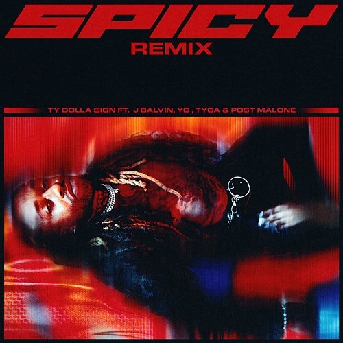 Spicy Ty Dolla $ign feat. J Balvin, Tyga, Post Malone, YG