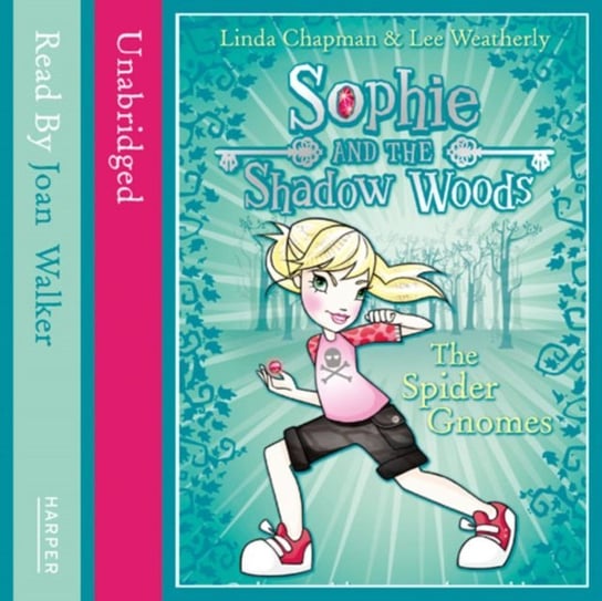 Spider Gnomes (Sophie and the Shadow Woods, Book 3) Weatherly Lee, Chapman Linda