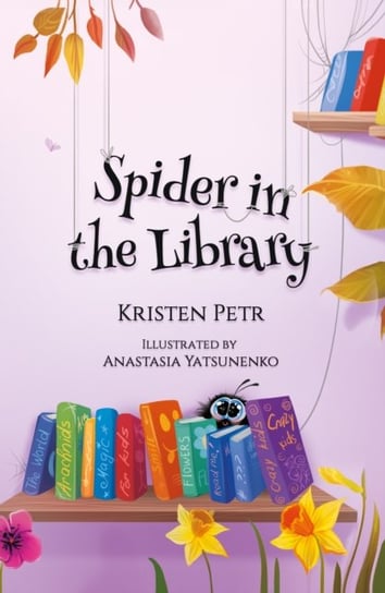Spider in the Library Kristen Petr
