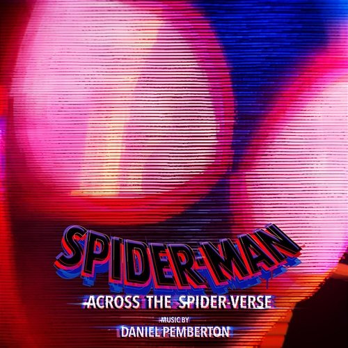 Spider-Man: Across the Spider-Verse (Original Score) [Extended Edition] Daniel Pemberton
