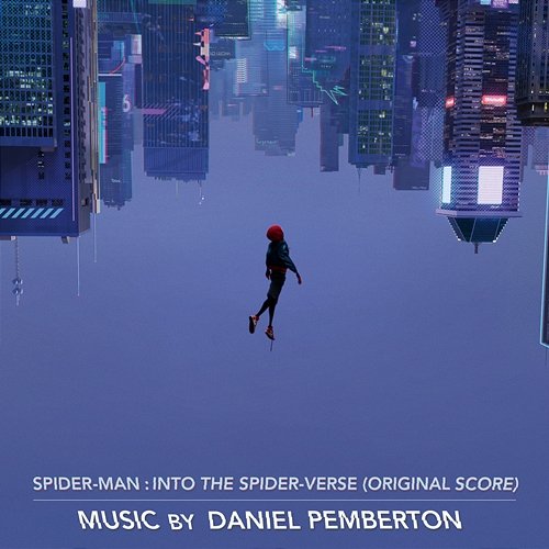 Spider-Man: Into the Spider-Verse (Original Score) Daniel Pemberton