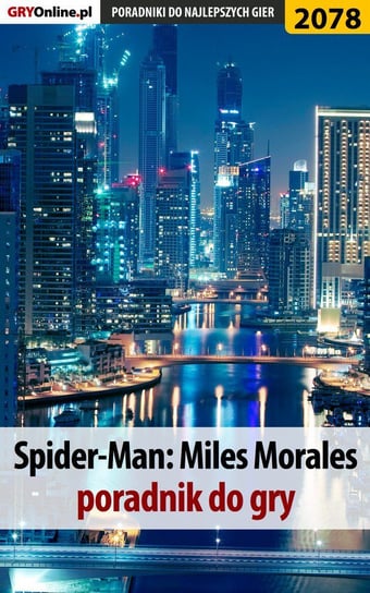 Spider-Man Miles Morales. Poradnik, solucja Fiszer Olga
