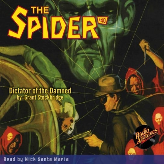 Spider. Number 40. Dictator of the Damned Grant Stockbridge, Maria Nick Santa