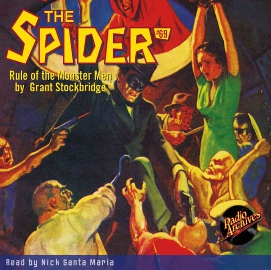 Spider. Number 69. Rule of the Monster Men Grant Stockbridge, Maria Nick Santa