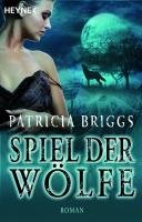 Spiel der Wölfe Briggs Patricia