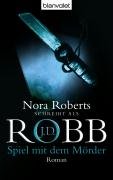 Spiel mit dem Mörder Robb J. D., Roberts Nora