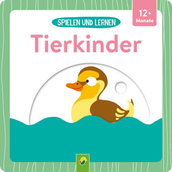 Spielen und Lernen - Tierkinder Schwager & Steinlein