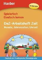 Spielerisch Deutsch lernen - DaZ-Arbeitsheft Zeit Techmer Marion, Michaelis Julia