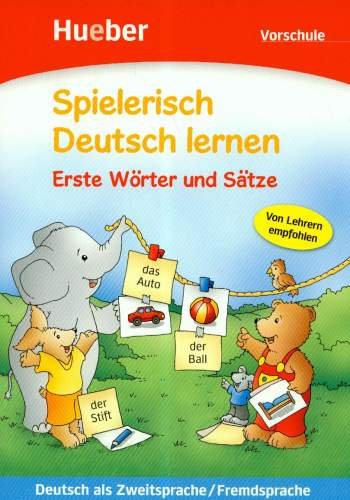 Spielerisch Deutsch Lernen Erste Wörter und Sätze. Vorschule Opracowanie zbiorowe
