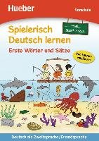 Spielerisch Deutsch lernen - neue Geschichten - Erste Wörter und Sätze - Vorschule Zulsdorf Kerstin