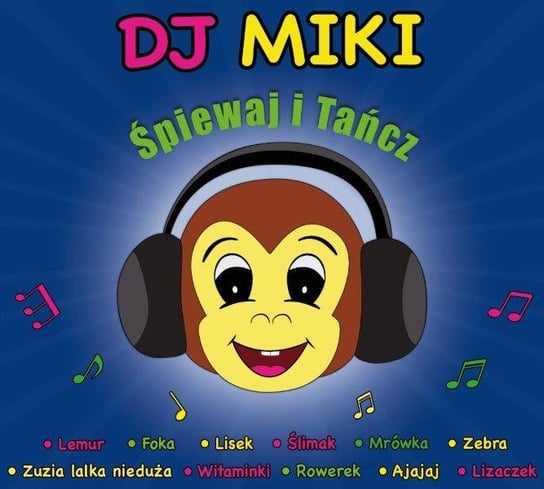 Śpiewaj i tańcz z DJ Miki Dj Miki