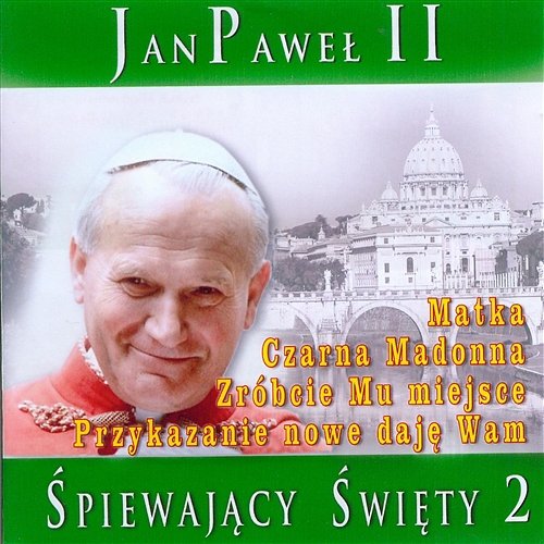 Śpiewający Święty 2 Jan Paweł II