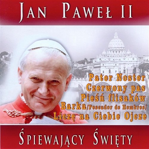 Śpiewający Święty Jan Paweł II