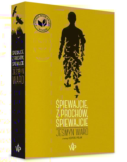 Śpiewajcie, z prochów, śpiewajcie Ward Jesmyn