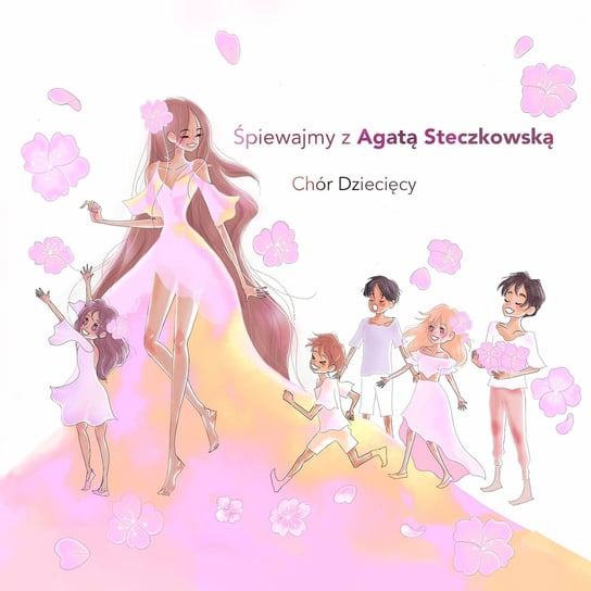 Śpiewamy z Agatą Steczkowską Chór Dziecięcy Agaty Steczkowskiej